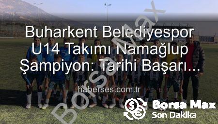 Buharkent Belediyespor U14 Takımı Namağlup Şampiyon: Aydın Futboluna Yeni Yıldızlar!