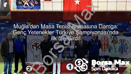 Muğla’dan Masa Tenisi Arenasına Damga: Genç Yetenekler Türkiye Şampiyonası’nda İlk 5’e Girdi!