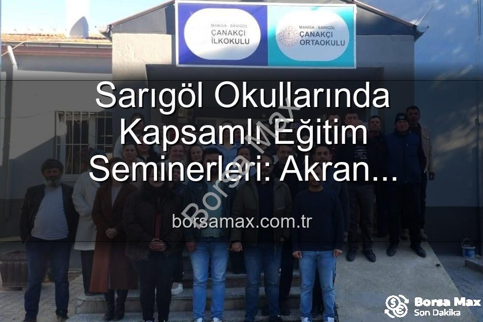 sarıgöl okulları - Sarıgöl Okullarında Kapsamlı Eğitim Seminerleri: Akran Zorbalığı ve Ergenlik Mercek Altında