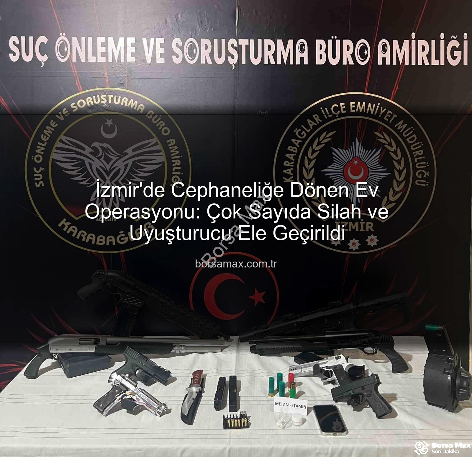 izmir silah operasyonu - İzmir'de Cephaneliğe Dönen Ev Operasyonu: Çok Sayıda Silah ve Uyuşturucu Ele Geçirildi