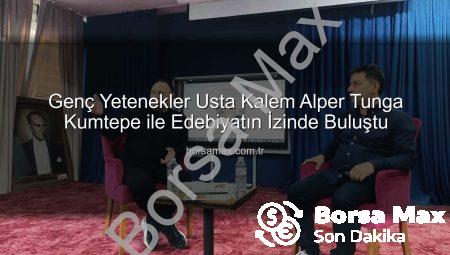 Genç Yetenekler Usta Kalem Alper Tunga Kumtepe ile Edebiyatın İzinde Buluştu