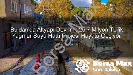 Buldan’da Altyapı Devrimi: 25,7 Milyon TL’lik Yağmur Suyu Hattı Projesi Hayata Geçiyor