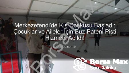 Merkezefendi’de Kış Coşkusu Başladı: Buz Pateni Pisti Hizmete Açıldı!