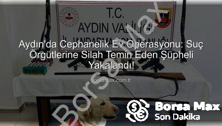 Aydın’da Cephanelik Ev Operasyonu: Suç Örgütlerine Silah Temin Eden Şüpheli Yakalandı!