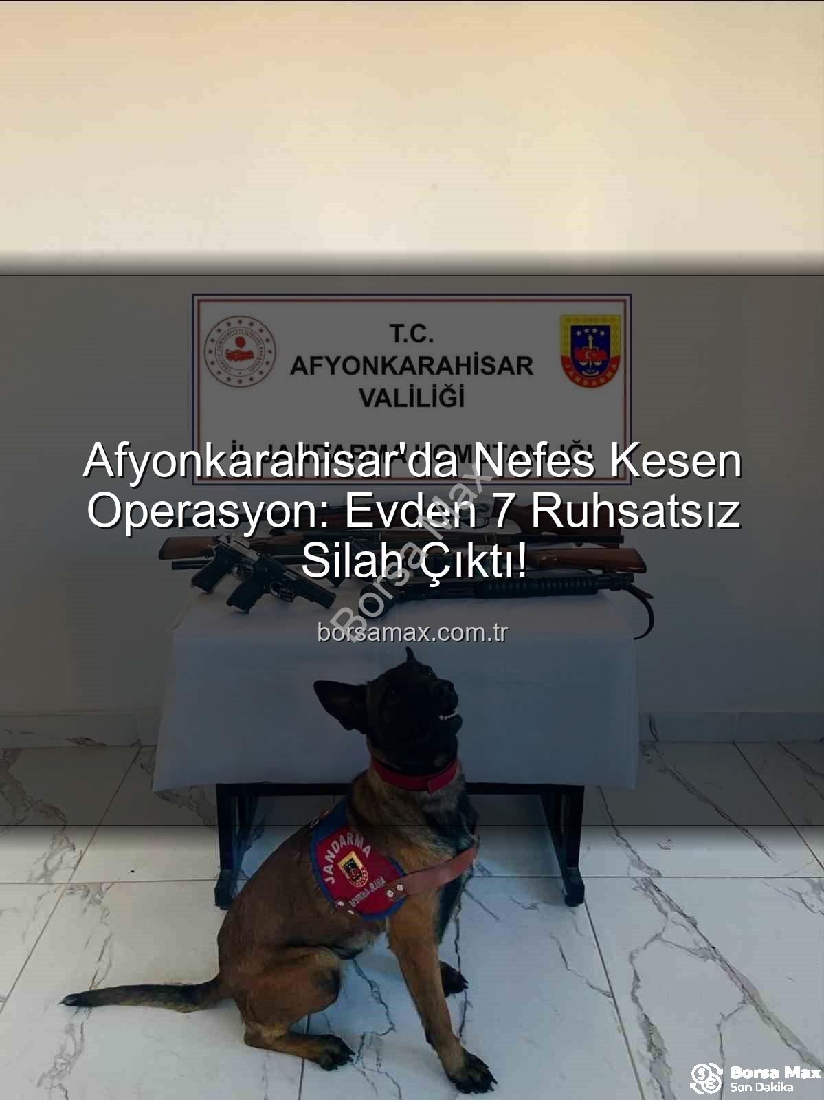 ruhsatsız silah - Afyonkarahisar'da Nefes Kesen Operasyon: Evden 7 Ruhsatsız Silah Çıktı!
