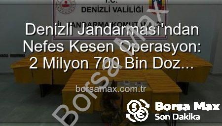 Denizli Jandarması’ndan Nefes Kesen Operasyon: 2 Milyon 700 Bin Doz Uyuşturucu Ele Geçirildi