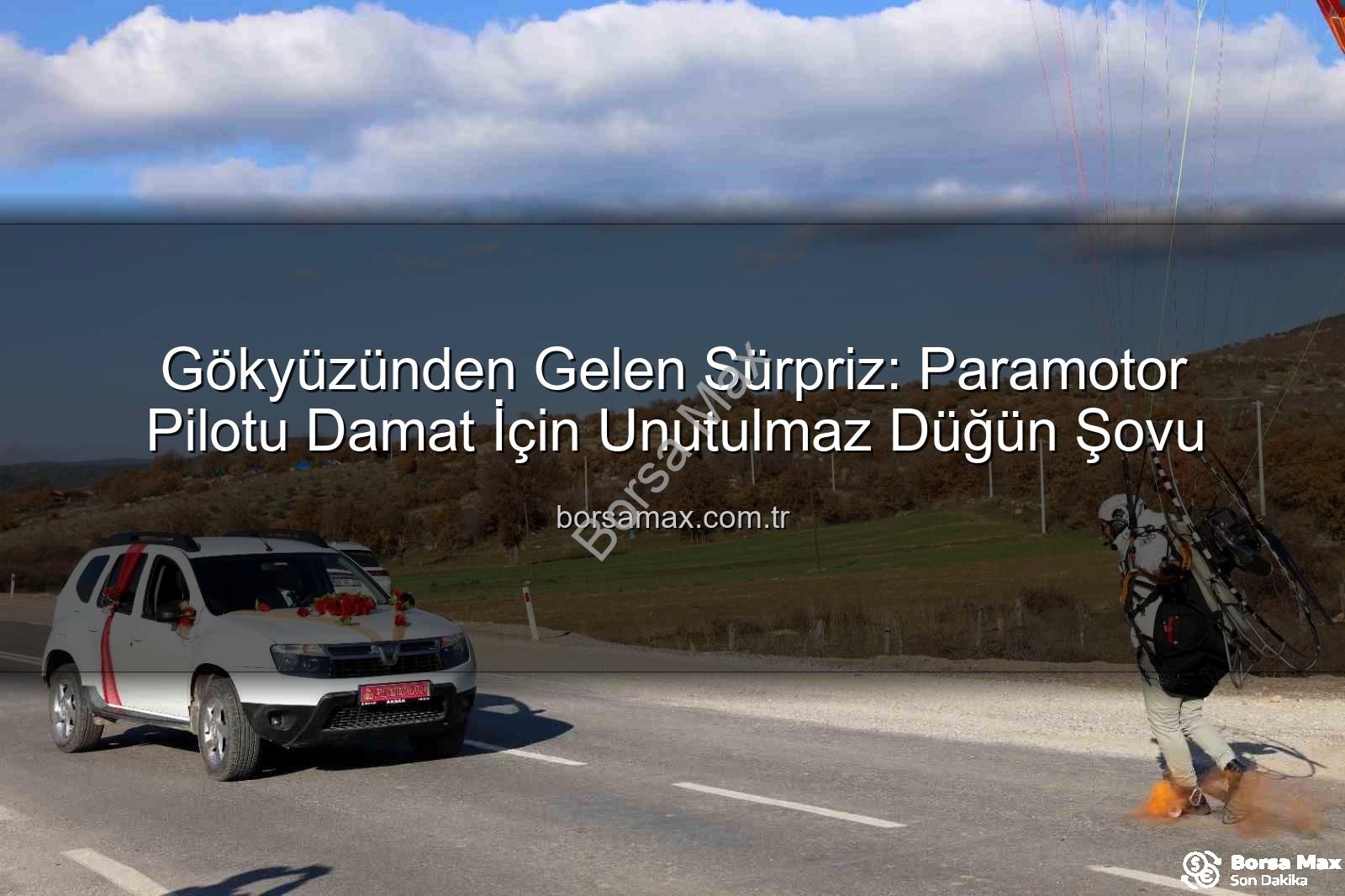 paramotor düğün - Gökyüzünden Gelen Sürpriz: Paramotor Pilotu Damat İçin Unutulmaz Düğün Şovu
