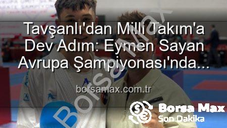 Tavşanlı’dan Milli Takım’a Dev Adım: Eymen Sayan Avrupa Şampiyonası’nda Ay-Yıldızlı Formayı Giyecek!