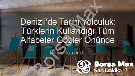 Denizli’de Tarihi Yolculuk: Türklerin Kullandığı Tüm Alfabeler Gözler Önünde