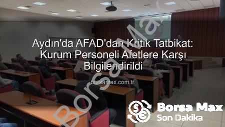 Aydın’da AFAD’dan Kritik Tatbikat: Kurum Personeli Afetlere Karşı Bilgilendirildi