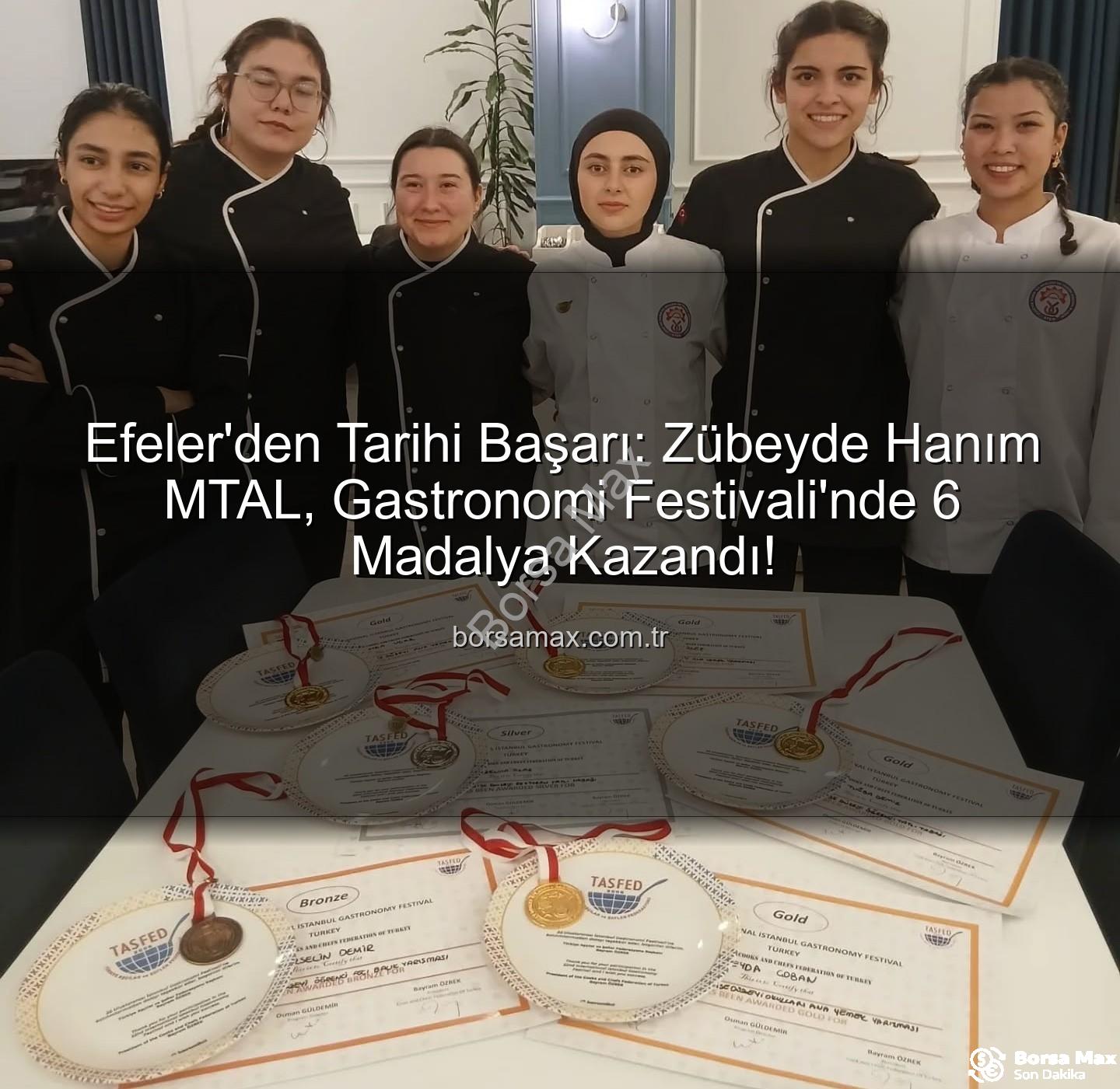 gastronomi festivali - Efeler'den Tarihi Başarı: Zübeyde Hanım MTAL, Gastronomi Festivali'nde 6 Madalya Kazandı!
