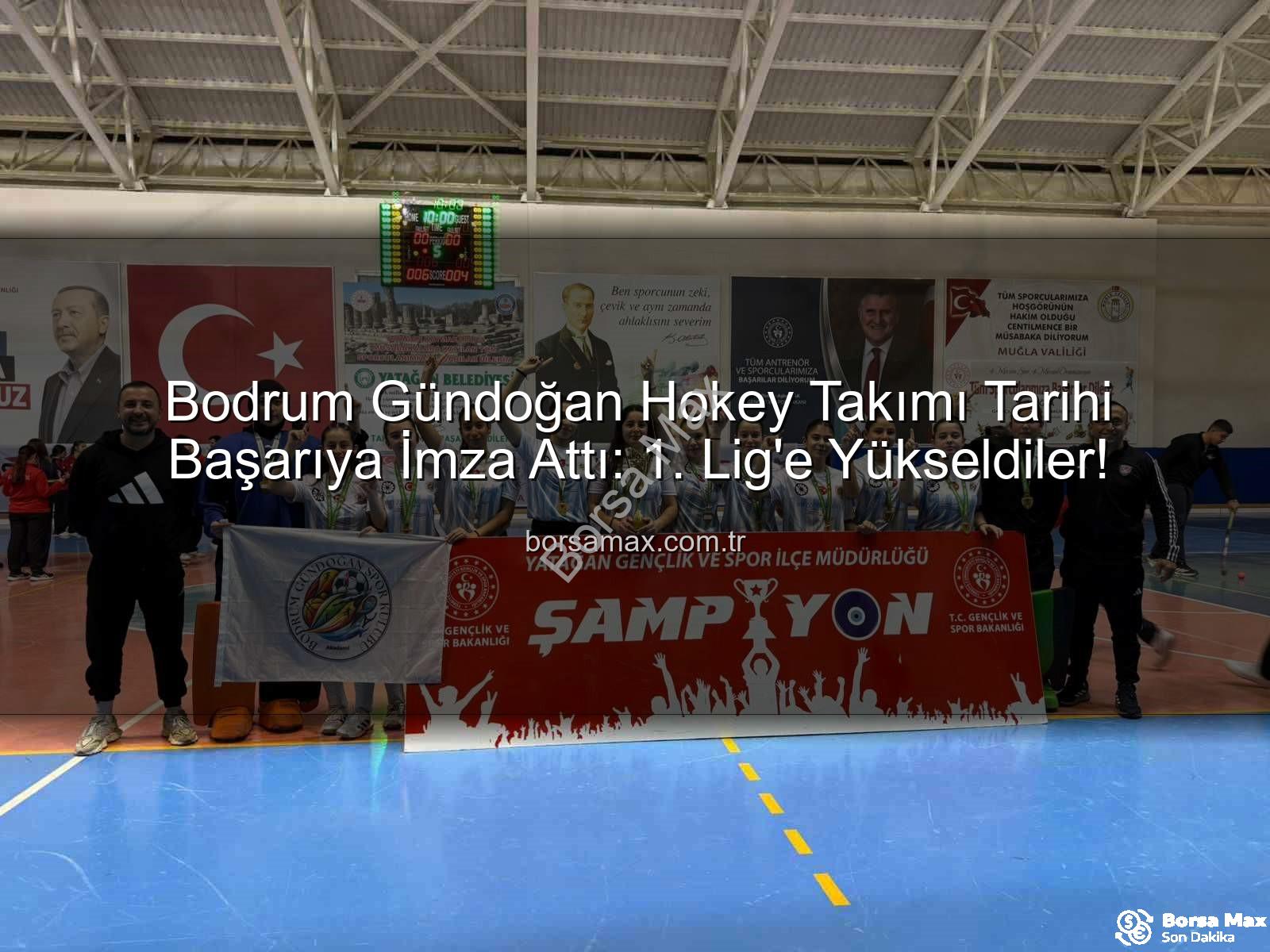 Bodrum Gündoğan Hokey - Bodrum Gündoğan Hokey Takımı Tarihi Başarıya İmza Attı: 1. Lig'e Yükseldiler!
