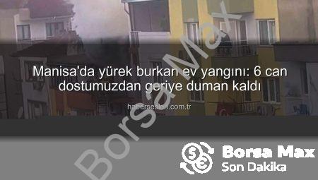 Manisa’da Ev Yangını: 6 Can Dostumuz Hayatını Kaybetti, İki Kişi Duman Zehirlenmesi Yaşadı