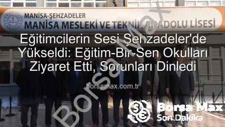 Eğitimcilerin Sesi Şehzadeler’de Yükseldi: Eğitim-Bir-Sen Okulları Ziyaret Etti, Sorunları Dinledi