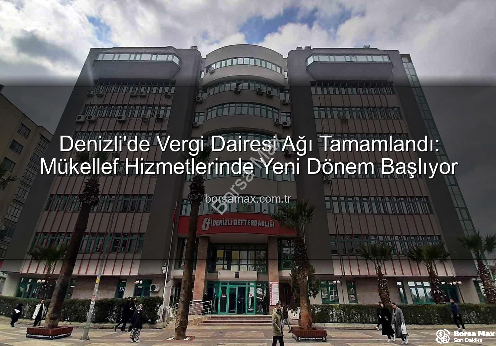Denizli vergi dairesi - Denizli'de Vergi Dairesi Ağı Tamamlandı: Mükellef Hizmetlerinde Yeni Dönem Başlıyor