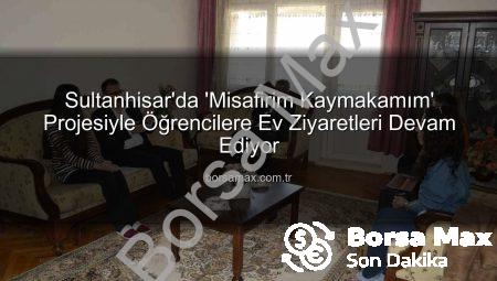 Sultanhisar’da ‘Misafirim Kaymakamım’ Projesiyle Öğrencilere Ev Ziyaretleri Devam Ediyor
