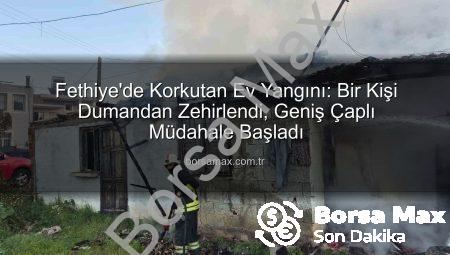 Fethiye’de Korkutan Ev Yangını: Bir Kişi Dumandan Zehirlendi, Geniş Çaplı Müdahale Başladı