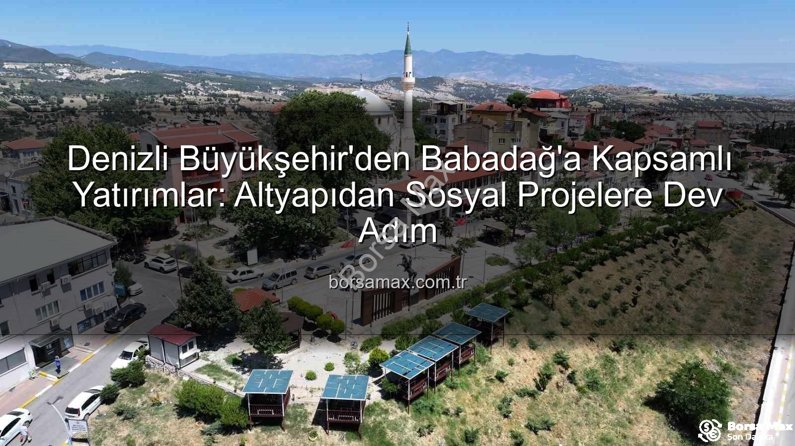 Babadağ hizmetleri - Denizli Büyükşehir'den Babadağ'a Kapsamlı Yatırımlar: Altyapıdan Sosyal Projelere Dev Adım