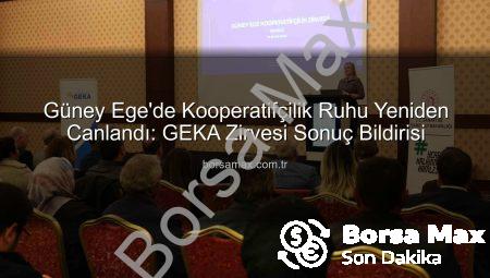 Güney Ege’de Kooperatifçilik Ruhu Yeniden Canlandı: GEKA Zirvesi Sonuç Bildirisi