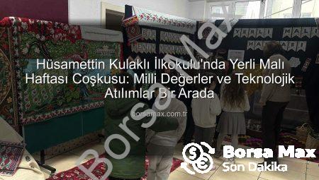 Hüsamettin Kulaklı İlkokulu’nda Yerli Malı Haftası Coşkusu: Milli Değerler ve Teknolojik Atılımlar Bir Arada